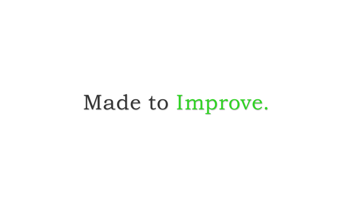 Made to Improve.